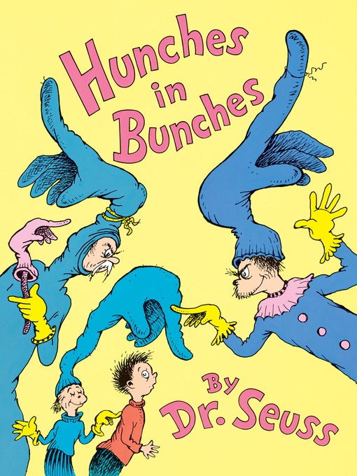 Title details for Hunches in Bunches by Dr. Seuss - Available